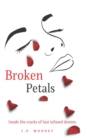 Broken Petals : Inside the cracks of lust infused desires (Book 3 in the Mated Fortune Series) - Book