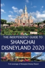 The Independent Guide to Shanghai Disneyland 2020 - Book