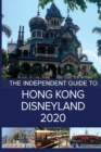 The Independent Guide to Hong Kong Disneyland 2020 - Book