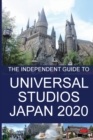 The Independent Guide to Universal Studios Japan 2020 - Book