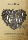 In My Heart I Know : A Sacred Journey Back To Your Heart - Book