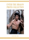 Enter the Dragon Bruce Lee Vol 1 : Bruce Lee Enter the Dragon photo Album Vol 1 - Book