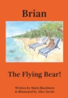 Brian The Flying Bear! - Book