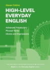 High-Level Everyday English : Book 3 in the Everyday English Advanced Vocabulary series - Book