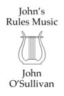 John's Rules Music : Rules for Music Composition in Alternative Tunings - Book