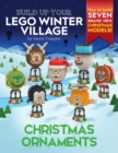 Build Up Your LEGO Winter Village : Christmas Ornaments - Book