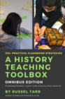 A History Teaching Toolbox: Omnibus Edition : Practical classroom strategies - Book
