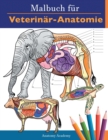 Malbuch fur Veterinar-Anatomie : Tierphysiologie-Selbstquiz Arbeitsbuch zum Lernen und Entspannen Perfektes Geschenk fur Tiermedizin-Studenten und sogar Erwachsene - Book