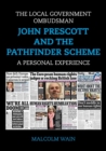 The Local Government Ombudsman - John Prescott and the Pathfinder Scheme - Book