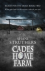 Reach for the Dead Book Two : Cades Home Farm - Book