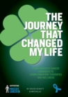 The Journey That Changed My Life : From Prostate Cancer Diagnosis to Complementary Therapies and Wellness - Book