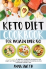 keto diet cookbook for women over 50 - Book