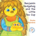 Benjamin Hedgehog and the Little Tea Cup - Book