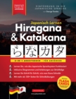 Japanisch Lernen fur Anfanger - Hiragana und Katakana Arbeitsbuch : Die einfache, Schritt-fur-Schritt-Lernhilfe und Schreibubungsbuch: Der beste Weg, Japanisch zu lernen und das japanische Alphabet zu - Book