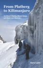 From Platberg to Kilimanjaro : via Mount Stanley, Mount Kenya, and Mont-aux-Sources... - Book