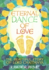 Eternal Dance of Love : The Beautiful Story of Lord Chaitanya - Book