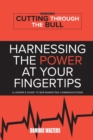 Harnessing the Power at Your Fingertips : A Leader's Guide to B2B Marketing Communications - Book