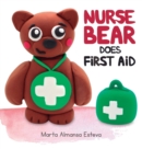 Nurse Bear Does First Aid - Book