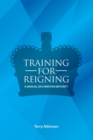 Training for Reigning : A Manual on Christian Maturity - Book