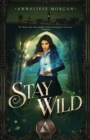 Stay Wild : Book One - Book