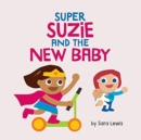 Super Suzie and the New Baby - Book