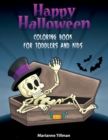 Happy Halloween Coloring Book For Toddlers and Kids ages 3-10 : Coloring Activity Book for Toddlers and Kids with Fun Drawing - Book