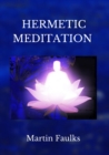 Hermetic Meditation by Martin Faulks - Book