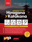 Aprender Japones Hiragana y Katakana - El Libro de Ejercicios para Principiantes : Guia de Estudio Facil, Paso a Paso, y Libro de Practica de Escritura Kana. Aprende Japones y Como Escribir los Alfabe - Book