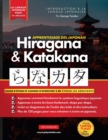 Apprendre le Japonais Hiragana et Katakana - Cahier d'exercices pour debutants : Le guide d'etude facile et etape par etape et le livre d'exercices d'ecriture: la meilleure facon d'apprendre le japona - Book