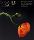 Fragile Beauty : Photographs from the Sir Elton John and David Furnish Collection - The Official V&A Exhibition Book - Book