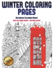 Advanced Coloring Books (Winter Coloring Pages) : Winter Coloring Pages: This Book Has 30 Winter Coloring Pages That Can Be Used to Color In, Frame, And/Or Meditate Over: This Book Can Be Photocopied, - Book