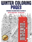 Advanced Coloring Books for Adults (Winter Coloring Pages) : Winter Coloring Pages: This Book Has 30 Winter Coloring Pages That Can Be Used to Color In, Frame, And/Or Meditate Over: This Book Can Be P - Book
