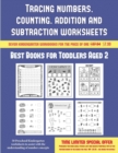 Best Books for Toddlers Aged 2 (Tracing Numbers, Counting, Addition and Subtraction) : 50 Preschool/Kindergarten Worksheets to Assist with the Understanding of Number Concepts - Book
