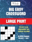 Big Easy Crossword (Vol 2) : Large Print Game Book with 50 Crossword Puzzles: One Crossword Game Per Two Pages: All Crossword Puzzles Come with Solutions: Makes a Great Gift for Crossword Lovers - Book