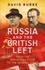 Russia and the British Left : From the 1848 Revolutions to the General Strike - Book