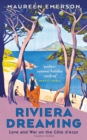Riviera Dreaming : Love and War on the Cote d'Azur - Book