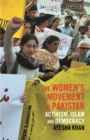 The Women's Movement in Pakistan : Activism, Islam and Democracy - Book