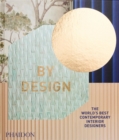 By Design : The World's Best Contemporary Interior Designers - Book