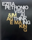Ezra Petronio : Visual Thinking & Image Making - Book