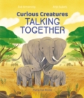 Curious Creatures Talking Together - Book