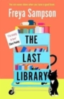 The Last Library : 'I really loved this . . . a brilliant first novel' Katie Fforde - Book