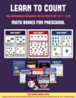 Math Books for Preschool (Learn to Count for Preschoolers) : A Full-Color Counting Workbook for Preschool/Kindergarten Children. - Book