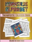 Therapeutic Coloring Book (Nonsense Alphabet) : This Book Has 36 Coloring Sheets That Can Be Used to Color In, Frame, And/Or Meditate Over: This Book Can Be Photocopied, Printed and Downloaded as a PD - Book
