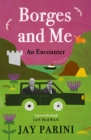 Borges and Me : An Encounter - eBook