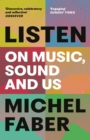 Listen : On Music, Sound and Us - Book