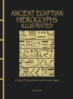 Ancient Egyptian Hieroglyphs Illustrated : A Formal Writing System Used in Ancient Egypt - Book