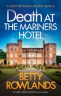 Death at the Mariners Hotel : A totally addictive British cozy mystery - Book