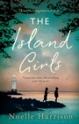The Island Girls : A heartbreaking historical novel - Book