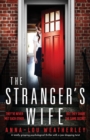 The Stranger's Wife : A totally gripping psychological thriller with a jaw-dropping twist - Book