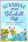 Sunshine Over Bluebell Cliff : A wonderfully uplifting read - eBook
